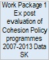 Work Package 1 Ex post evaluation of Cohesion Policy programmes 2007-2013 Data SK
