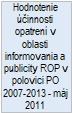 Hodnotenie �cinnosti opatren� v oblasti informovania a publicity ROP v polovici PO 2007-2013 - m�j 2011