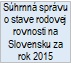 S�hrnn� spr�vu o stave rodovej rovnosti na Slovensku za rok�2015