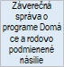 Z�verecn� spr�va o programe�Dom�ce a rodovo podmienen� n�silie