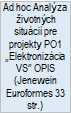 Ad hoc Analýza životných situácií pre projekty PO1 „Elektronizácia VS” OPIS (Jenewein Euroformes 33 str.)