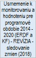 Usmernenie k monitorovaniu a hodnoteniu pre programov� obdobie 2014 - 2020 (ERDF a KF) - REV�ZIA - sledovanie zmien (2018)