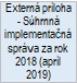 Extern� pr�loha - S�hrnn� implementacn� spr�va za rok 2018�(apr�l 2019) 