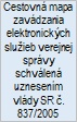 Cestovná mapa zavádzania elektronických služieb verejnej správy schválená uznesením vlády SR č. 837/2005