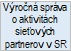 V�rocn� spr�va o aktivit�ch sietov�ch partnerov v SR