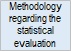 Methodology regarding the statistical evaluation